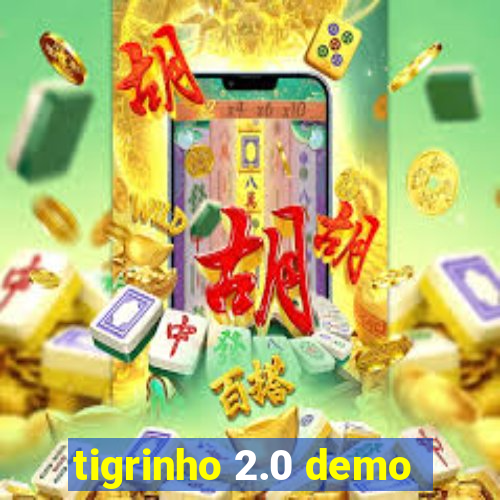 tigrinho 2.0 demo